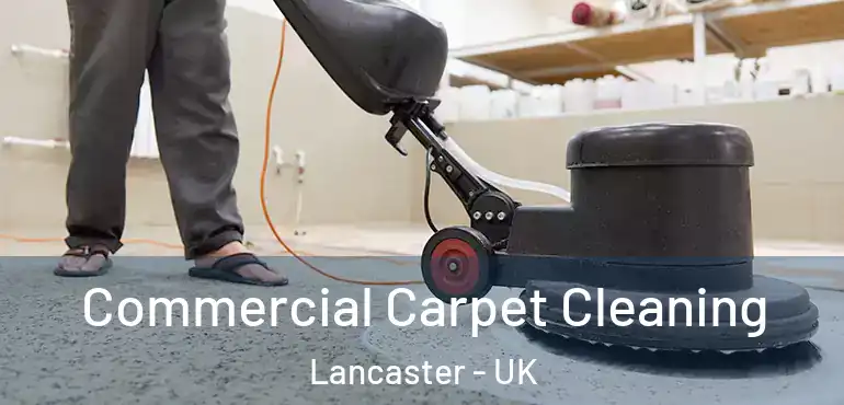  Commercial Carpet Cleaning Lancaster - UK