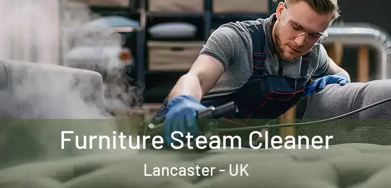  Furniture Steam Cleaner Lancaster - UK